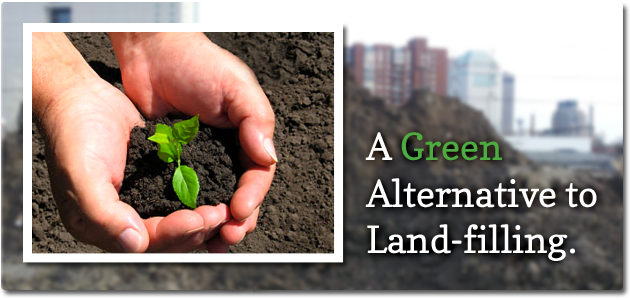 A Green Alternative to Land-filling